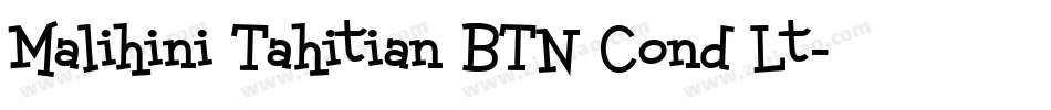 Malihini Tahitian BTN Cond Lt字体转换